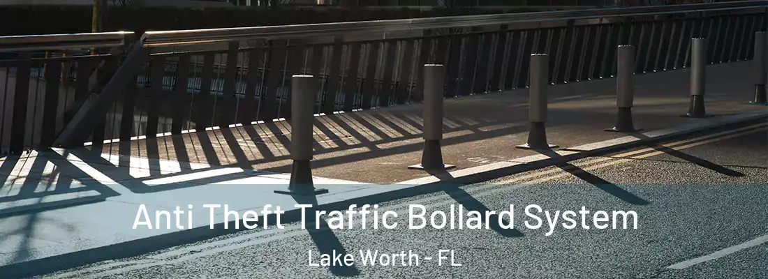  Anti Theft Traffic Bollard System Lake Worth - FL