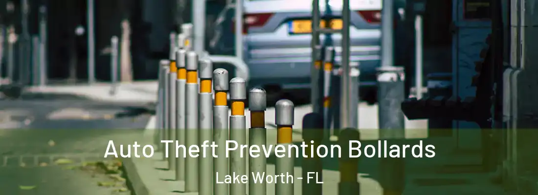  Auto Theft Prevention Bollards Lake Worth - FL