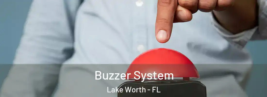  Buzzer System Lake Worth - FL