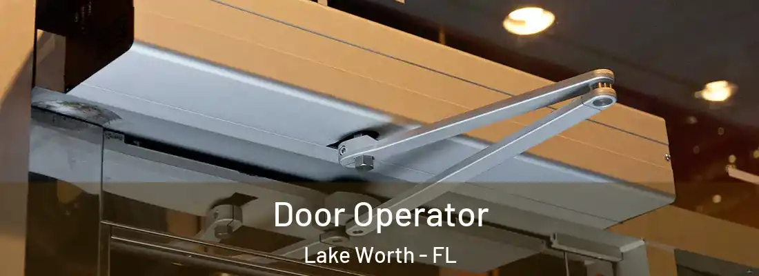  Door Operator Lake Worth - FL