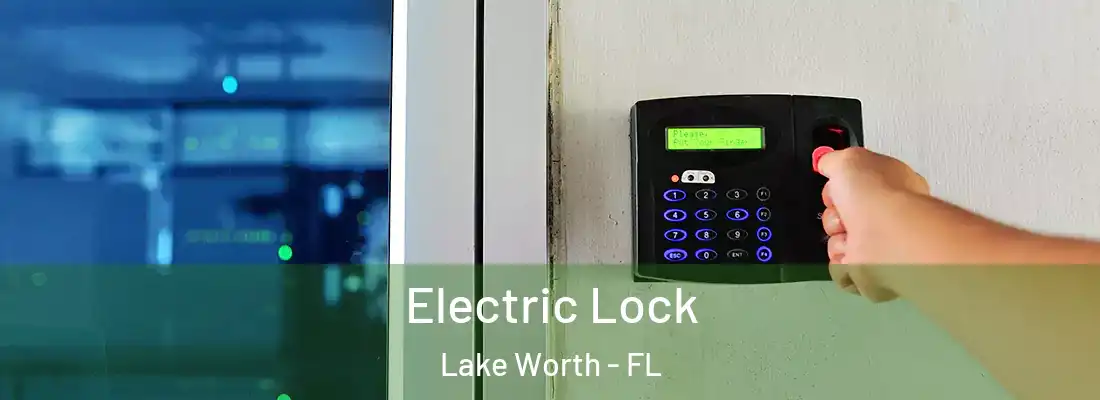  Electric Lock Lake Worth - FL