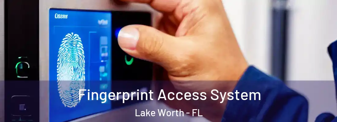  Fingerprint Access System Lake Worth - FL