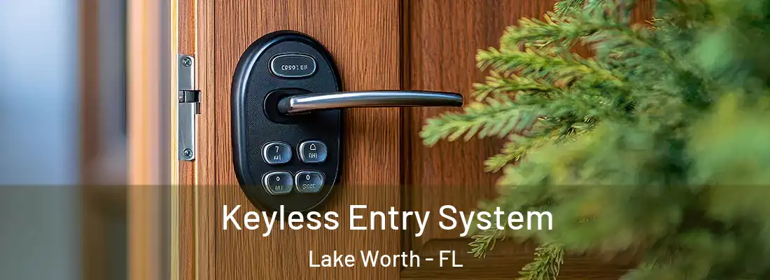  Keyless Entry System Lake Worth - FL