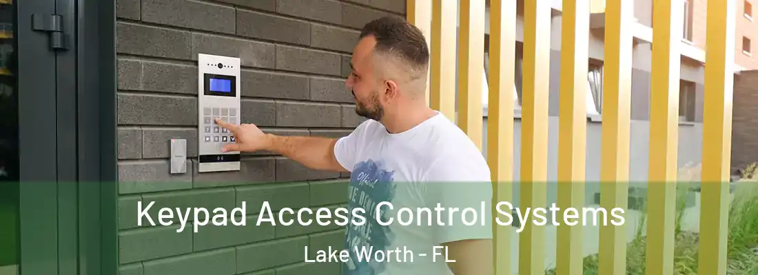 Keypad Access Control Systems Lake Worth - FL