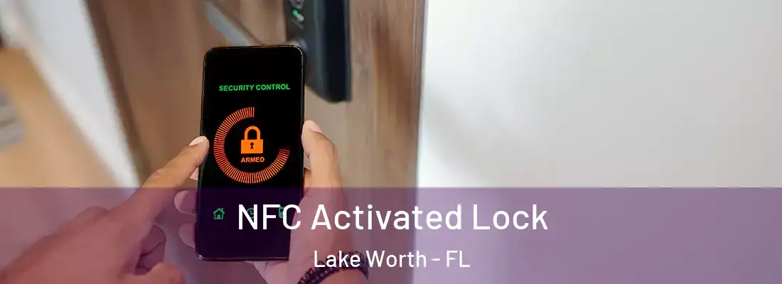  NFC Activated Lock Lake Worth - FL