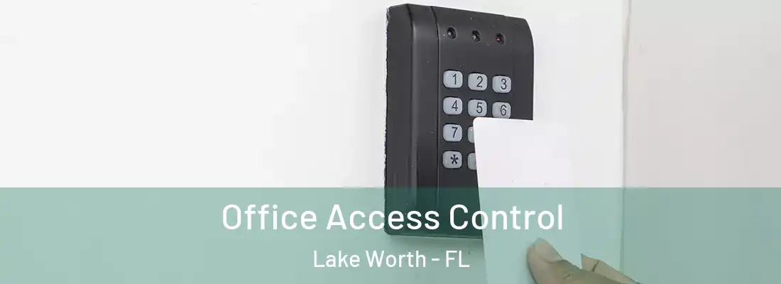  Office Access Control Lake Worth - FL